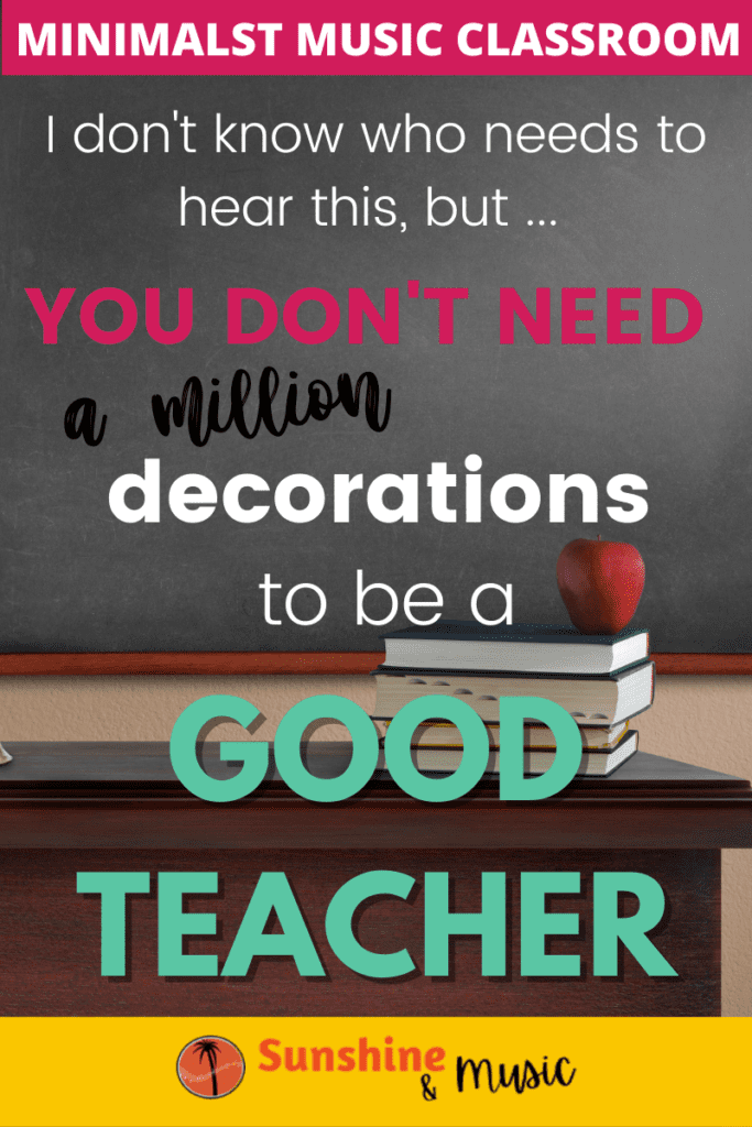 Quote with teacher desk in background: I don't know who needs to hear this but you don't need a million decoration to be a good teacher.