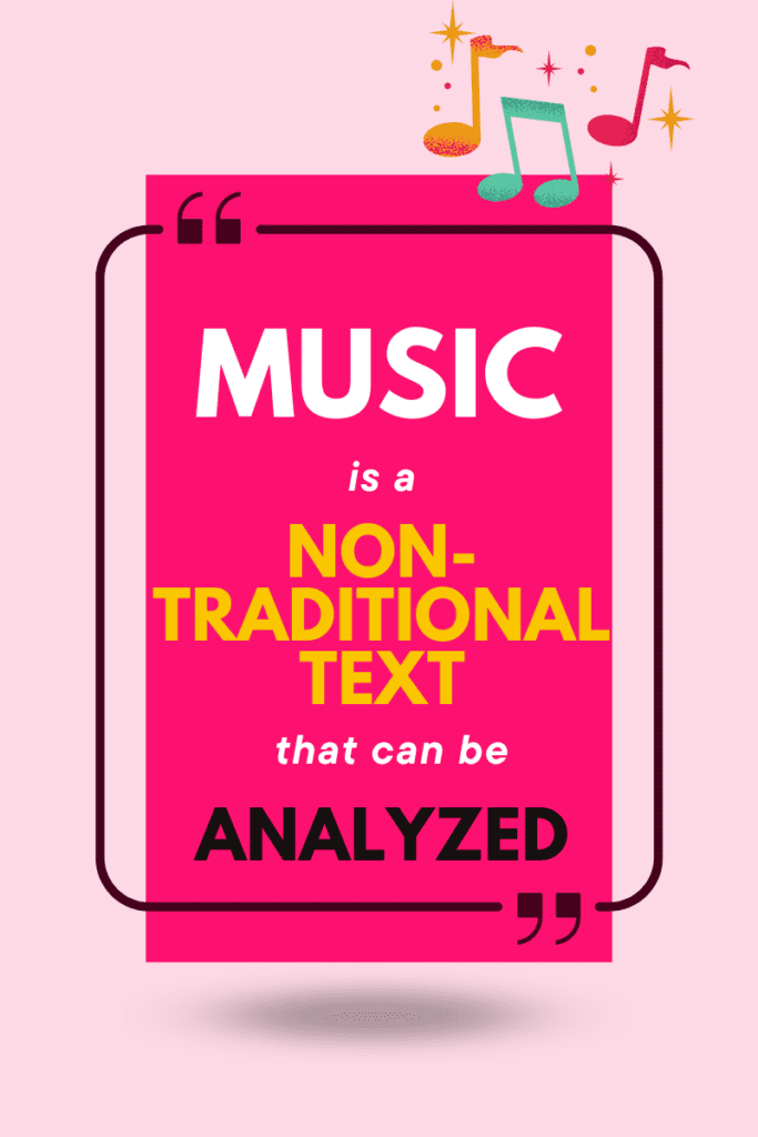 music is a non-traditional text we can analyze