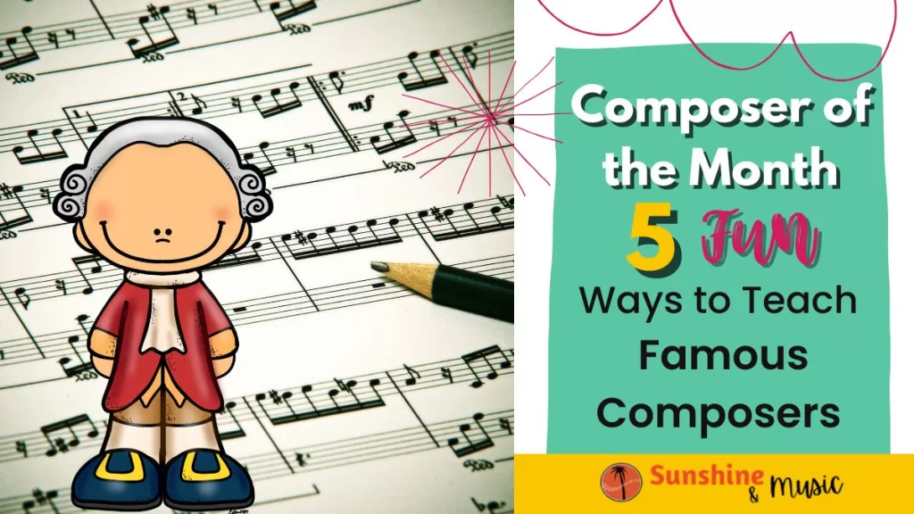 5 Ways To Teach Composer of the Month